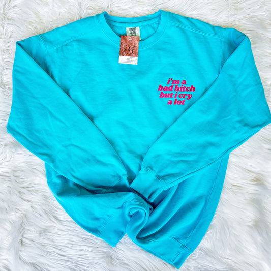 I'm a Bad B*tch but I cry a lot Embroidery