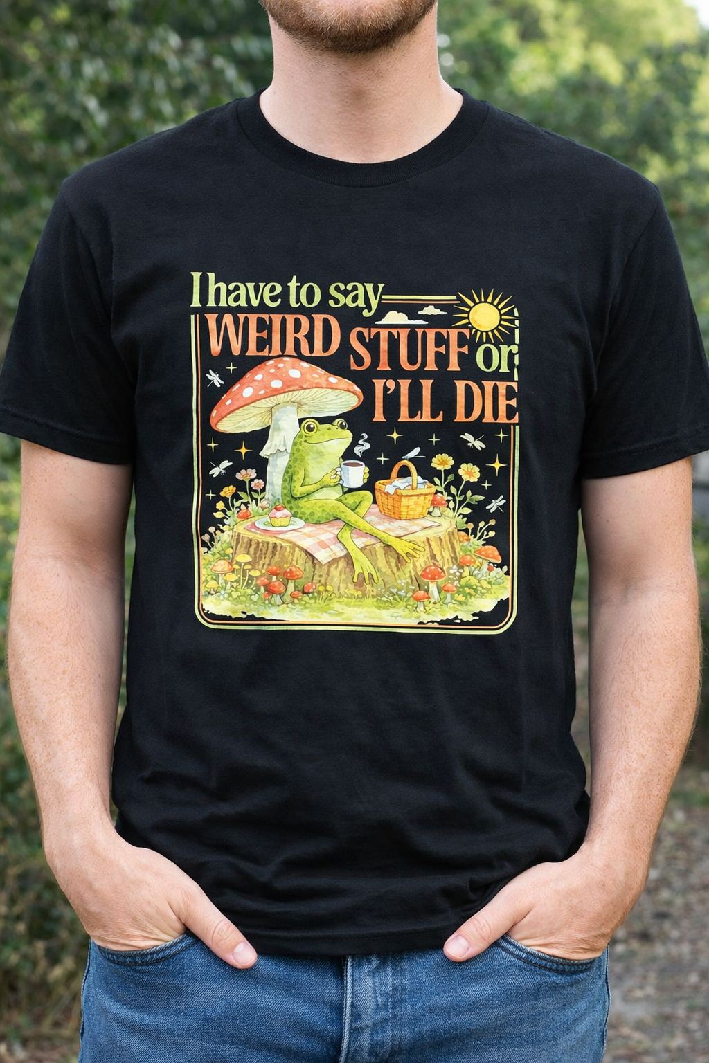 I Have to Say the Weird Stuff ... Tee